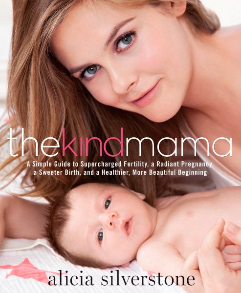 The Kind Mama: A Simple Guide to Supercharged Fertility, a Radiant Pregnancy, a Sweeter Birth, and a Healthier, More Beautiful Beginning cover