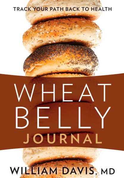 Wheat Belly Journal: Track Your Path Back to Health cover