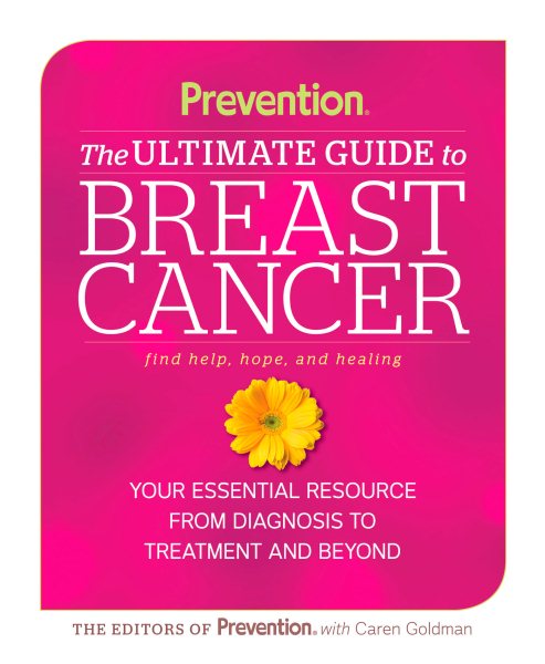 Prevention The Ultimate Guide to Breast Cancer: Your Essential Resource from Diagnosis to Treatment and Beyond cover