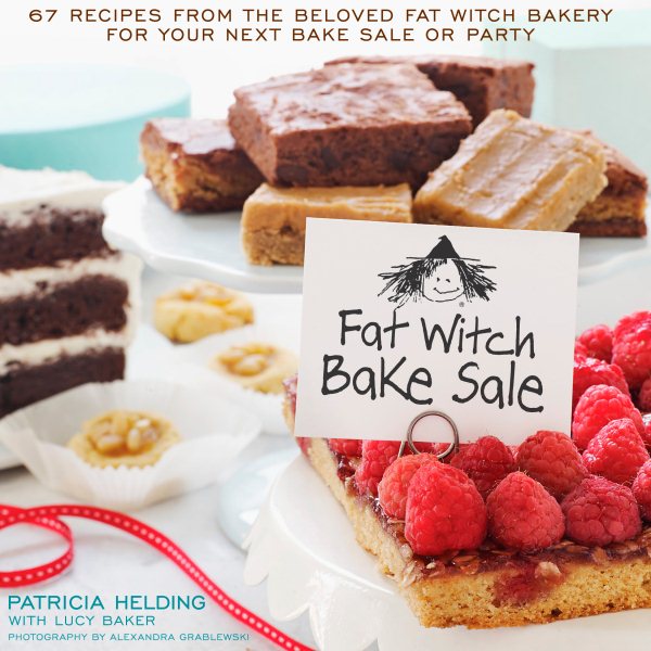 Fat Witch Bake Sale: 67 Recipes from the Beloved Fat Witch Bakery for Your Next Bake Sale or Party: A Baking Book (Fat Witch Baking Cookbooks) cover