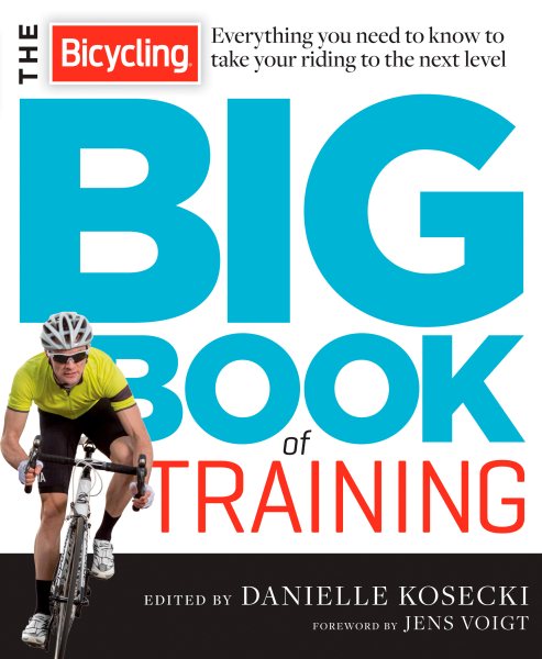 The Bicycling Big Book of Training: Everything you need to know to take your riding to the next level (Bicycling Magazine) cover