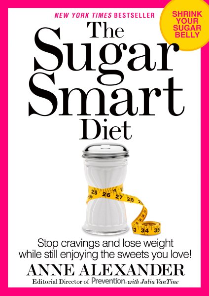 The Sugar Smart Diet: Stop Cravings and Lose Weight While Still Enjoying the Sweets You Love! cover