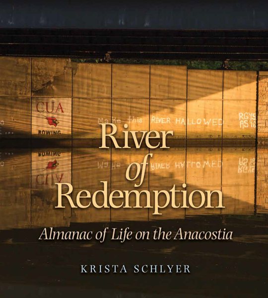 River of Redemption: Almanac of Life on the Anacostia (River Books, Sponsored by The Meadows Center for Water and the Environment, Texas State University) cover