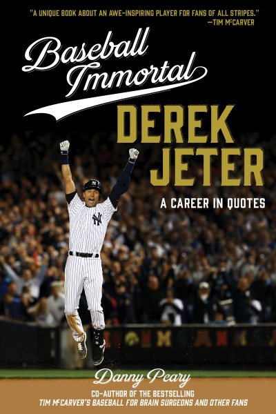Baseball Immortal Derek Jeter: A Career in Quotes (Baseball Immortals)