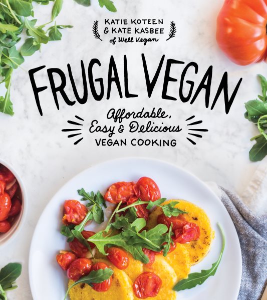 Frugal Vegan: Affordable, Easy & Delicious Vegan Cooking cover