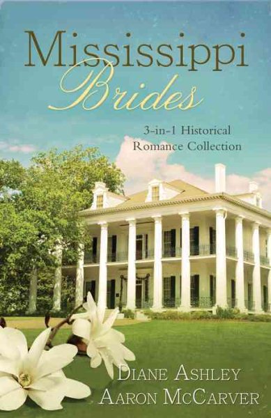 Mississippi Brides:  3-in-1 Historical Collection (Romancing America) cover