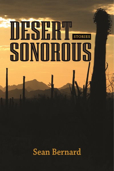 Desert sonorous: Stories (Juniper Prize for Fiction)