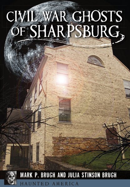 Civil War Ghosts of Sharpsburg (Haunted America) cover