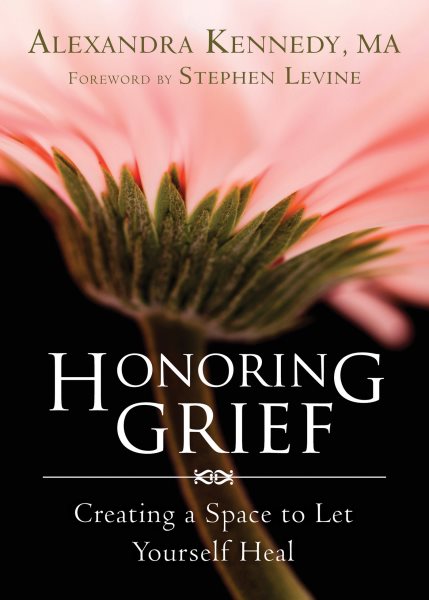 Honoring Grief: Creating a Space to Let Yourself Heal