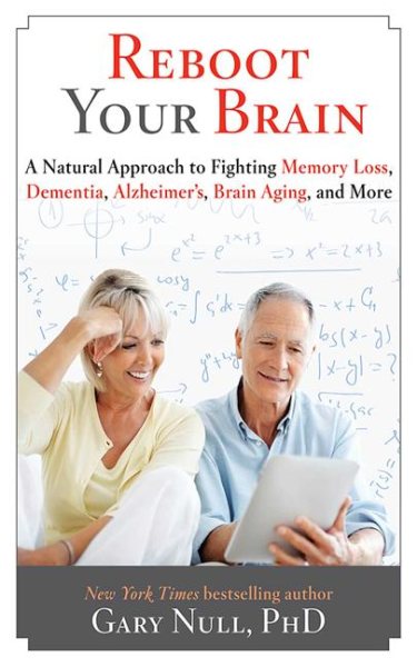 Reboot Your Brain: A Natural Approach to Fight Memory Loss, Dementia, cover