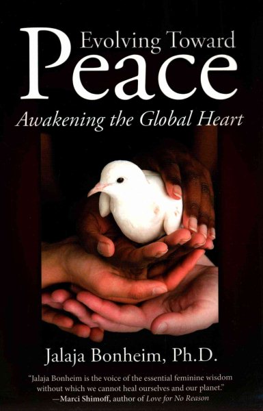 Evolving Toward Peace: Awakening the Global Heart