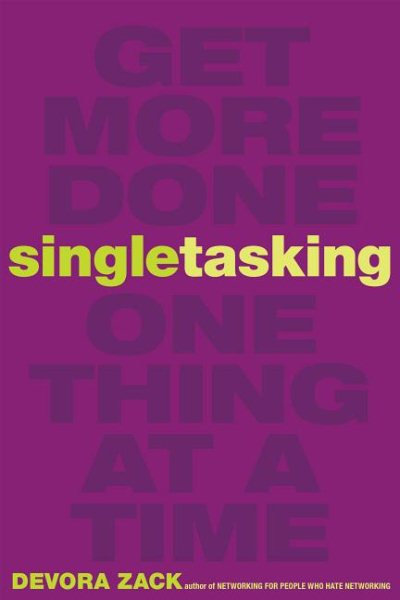Singletasking: Get More Done-One Thing at a Time cover