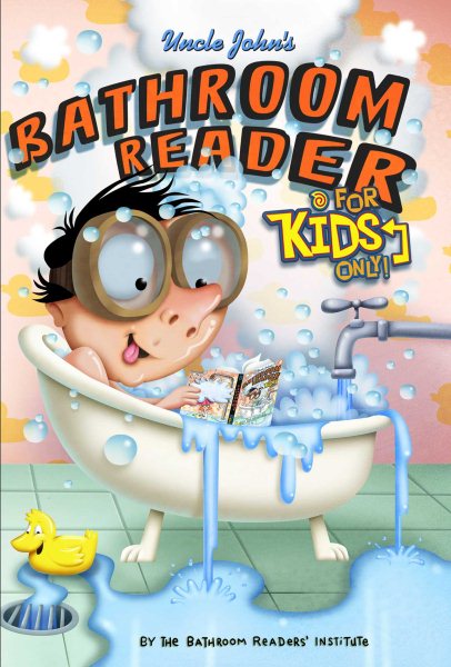 Uncle John's Bathroom Reader For Kids Only! Collectible Edition cover