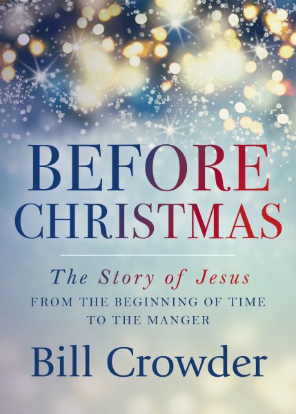 Before Christmas: The Story of Jesus from the Beginning of Time to the Manger cover