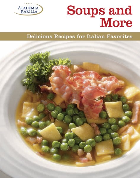 Soups and More: Delicious Recipes for Italian Favorites