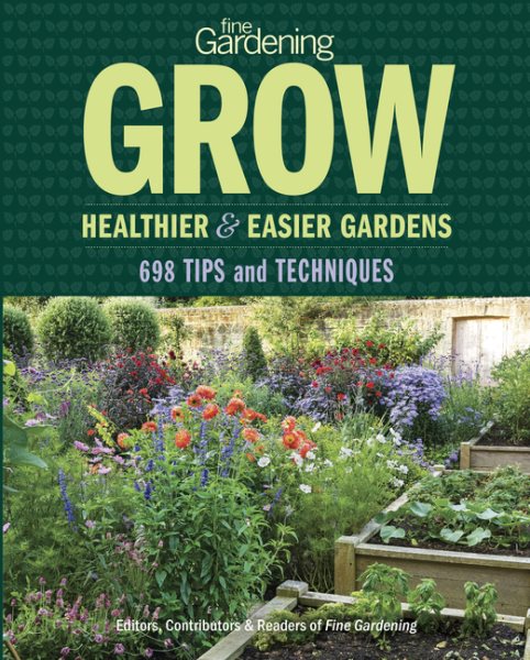 Fine Gardening Grow: Healthier & Easier Gardens cover
