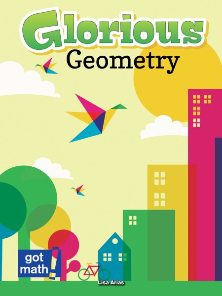 Glorious Geometry (Got Math!)