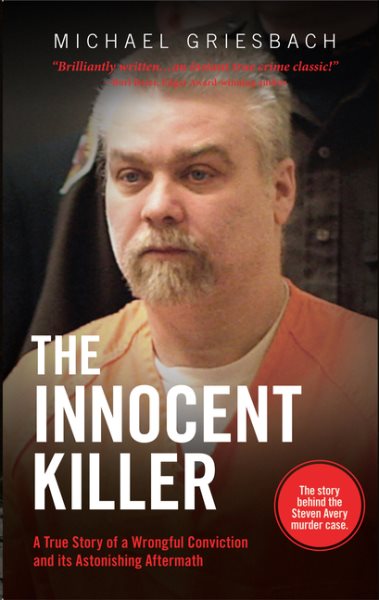 The Innocent Killer: A True Story of a Wrongful Conviction and its Astonishing Aftermath cover