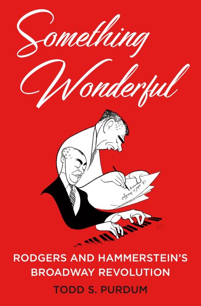 Something Wonderful: Rodgers and Hammerstein's Broadway Revolution cover