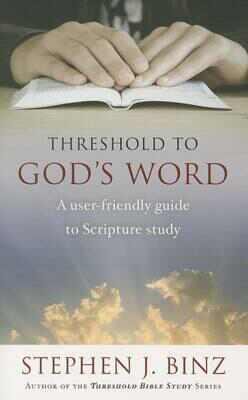 Threshold to God's Word: A User-Friendly Guide to Scripture Study