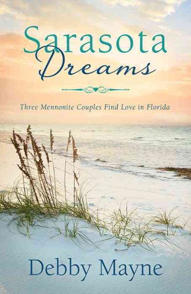 Sarasota Dreams: Three Mennonite Couples Find Love in Florida (Romancing America) cover