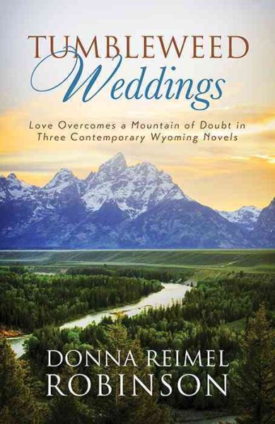 Tumbleweed Weddings: Love Overcomes a Mountain of Doubt: For the Love of Books, The Thing About Beauty, No One But You (Romancing America) cover