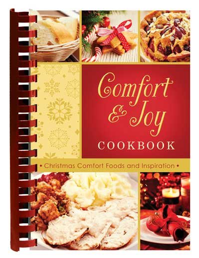 Comfort and Joy Cookbook: Christmas Comfort Foods and Inspiration cover
