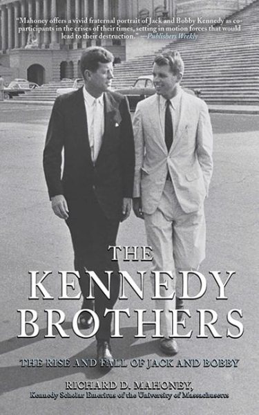 The Kennedy Brothers: The Rise and Fall of Jack and Bobby cover