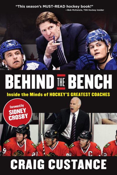Behind the Bench: Inside the Minds of Hockey's Greatest Coaches cover