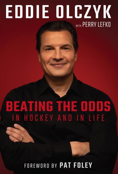 Eddie Olczyk: Beating the Odds in Hockey and in Life cover