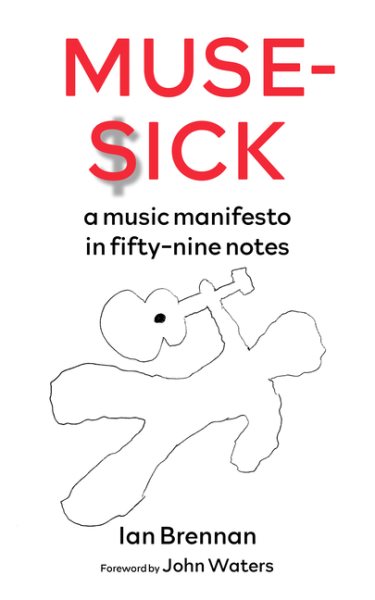 Muse Sick: a music manifesto in fifty-nine notes cover