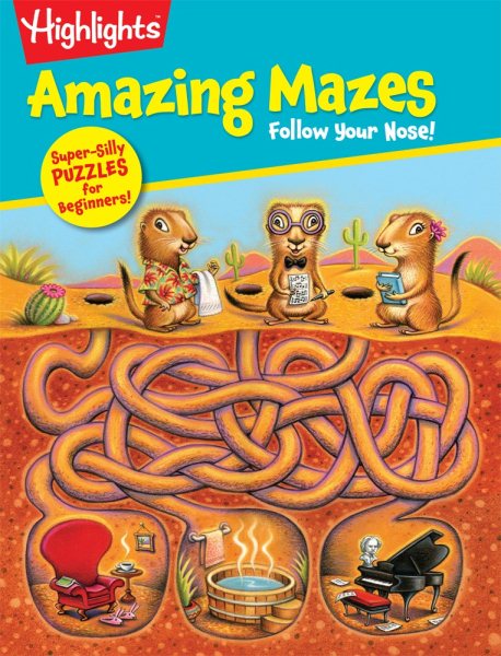 Follow Your Nose! (Highlights™ Amazing Mazes)
