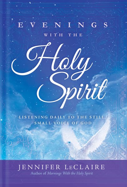 Evenings With the Holy Spirit: Listening Daily to the Still, Small Voice of God cover