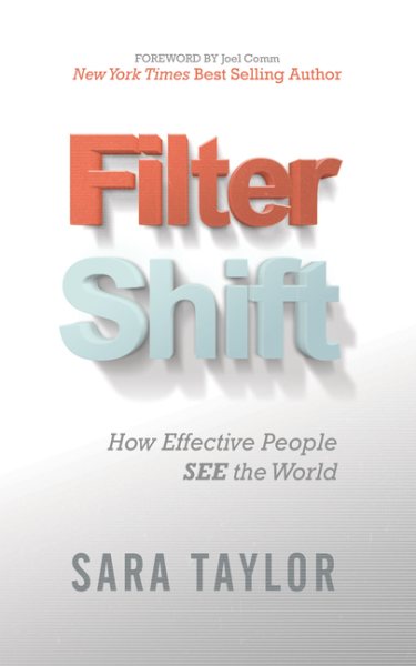 Filter Shift: How Effective People See the World cover