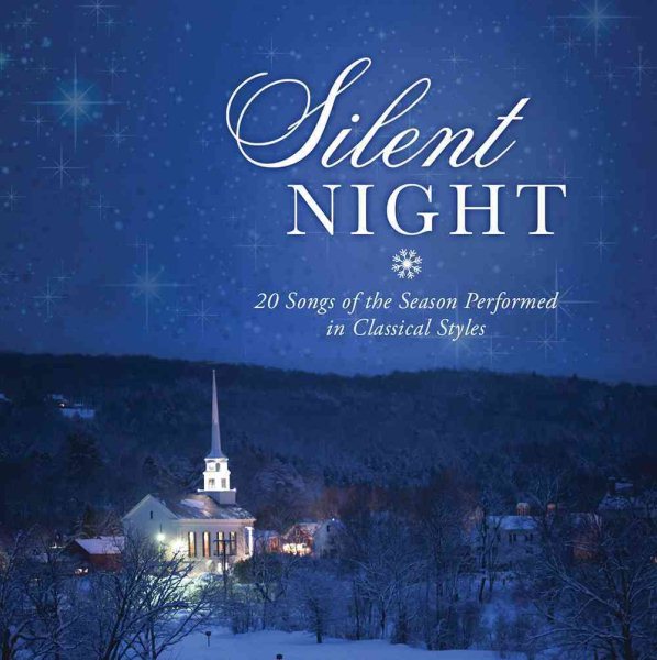 Silent Night: 20 Songs of the Season Performed in Classical Styles