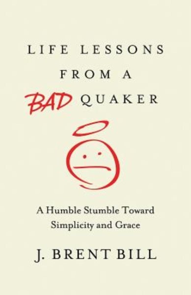 Life Lessons From A Bad Quaker cover