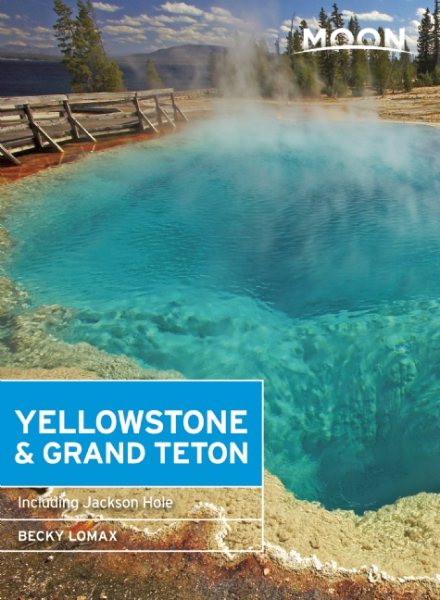 Moon Yellowstone & Grand Teton (Moon Handbooks) cover
