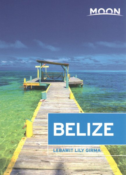 Moon Belize (Travel Guide) cover