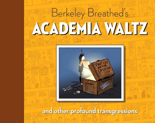 Berkeley Breathed's Academia Waltz And Other Profound Transgressions (Bloom County) cover