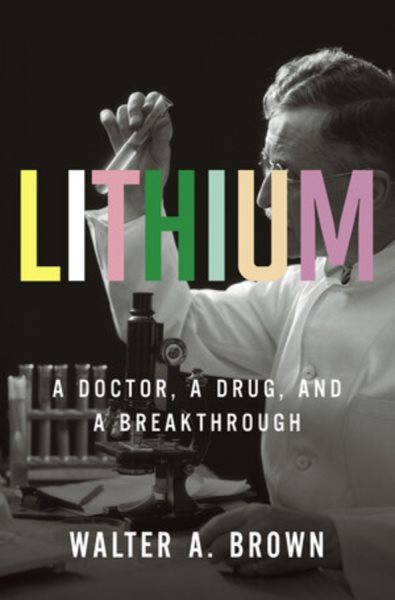 Lithium: A Doctor, a Drug, and a Breakthrough cover