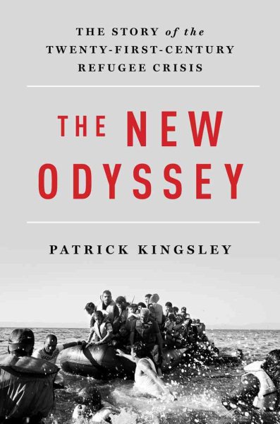 The New Odyssey: The Story of the Twenty-First Century Refugee Crisis cover