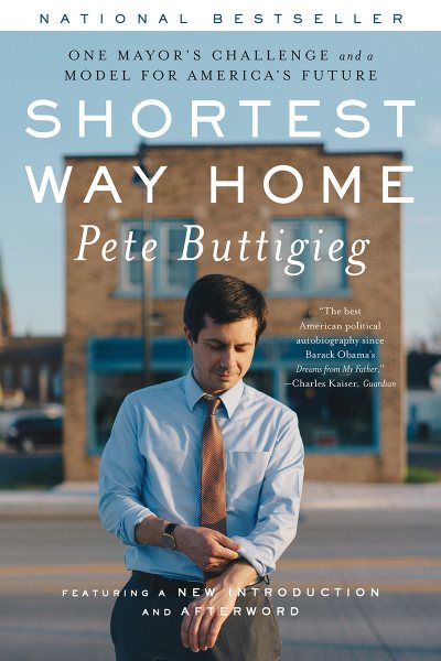 Shortest Way Home: One Mayor's Challenge and a Model for America's Future cover
