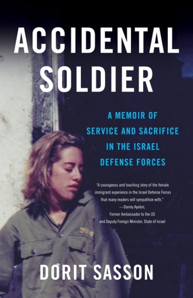 Accidental Soldier: A Memoir of Service and Sacrifice in the Israel Defense Forces cover