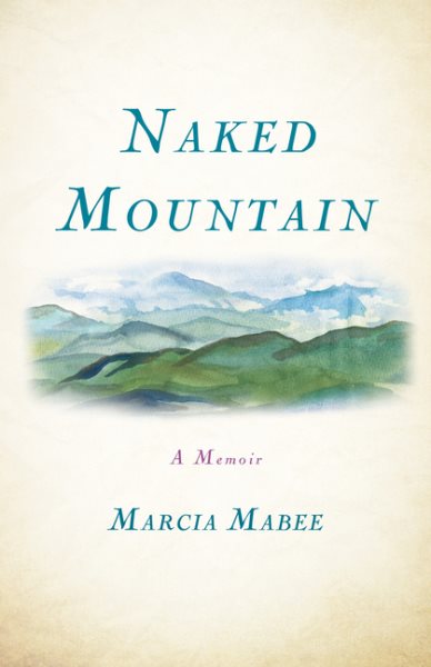 Naked Mountain: A Memoir cover