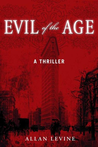 Evil of the Age: A Thriller cover