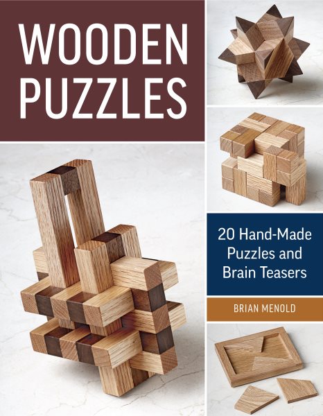 Wooden Puzzles: 20 Handmade Puzzles and Brain Teasers cover