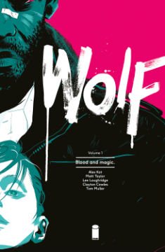 Wolf Volume 1: Blood and Magic (Wolf Tp) cover