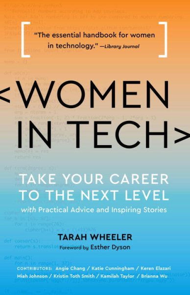 Women in Tech: Take Your Career to the Next Level with Practical Advice and Inspiring Stories cover