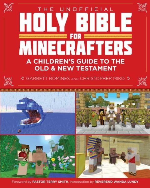 The Unofficial Holy Bible for Minecrafters: A Children's Guide to the Old and New Testament (Unofficial Minecrafters Holy Bible) cover