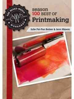 The Mixed-Media Workshop Season 100 Best of Printmaking cover